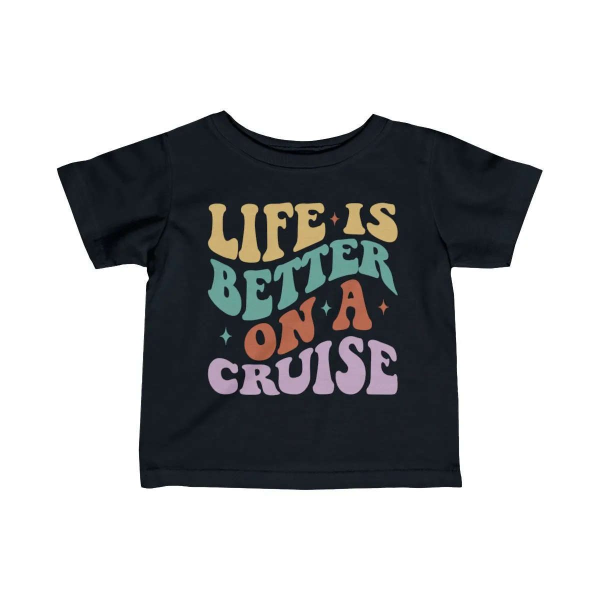 Life is Better on a Cruise Infant Fine Jersey Bodysuit/Infant Fine Jersey Tee/Unisex Jersey Short Sleeve Tee/Unisex Heavy Blend™ Hooded Sweatshirt